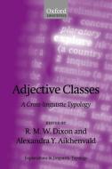 Adjective Classes: A Cross-Linguistic Typology di R. M. W. Dixon edito da OXFORD UNIV PR