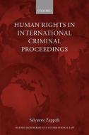 Human Rights in International Criminal Proceedings di Salvatore Zappala edito da OUP Oxford