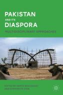 Pakistan and Its Diaspora edito da Palgrave Macmillan