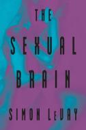 The Sexual Brain di Simon LeVay edito da Mit Press Ltd