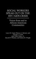 Social Workers Speak Out on the HIV/AIDS Crisis di Larry M. Gant, Patricia A. Stewart, Vincent J. Lynch edito da Praeger Publishers