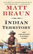 Indian Territory di Matt Braun edito da St Martin's Press