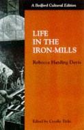 Life In The Iron Mills di #Davis,  Rebecca Harding edito da Palgrave Macmillan