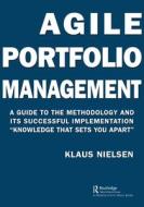 Agile Portfolio Management di Klaus Nielsen edito da Taylor & Francis Ltd