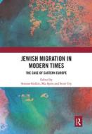 Jewish Migration In Modern Times edito da Taylor & Francis Ltd