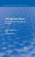 The Material Word (Routledge Revivals) di David Silverman edito da Routledge
