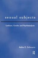 Sexual Subjects di Adria E. Schwartz edito da Taylor & Francis Ltd