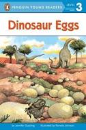 Dinosaur Eggs di Jennifer A. Dussling edito da GROSSET DUNLAP