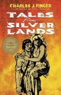 Finger, C: Tales from Silver Lands di Charles J. Finger edito da Dover Publications Inc.