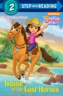 Island of the Lost Horses (Dora and Friends) di Kristen L. Depken edito da RANDOM HOUSE