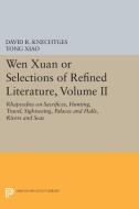 Wen Xuan or Selections of Refined Literature, Volume II di David R. Knechtges, Tong Xiao edito da Princeton University Press