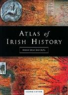 Atlas of Irish History di Sean Duffy, Se N. Duffy edito da Gill & MacMillan