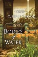 Bodies of Water di T. Greenwood edito da Kensington Publishing