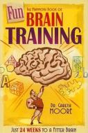 The Mammoth Book of Fun Brain Training di Gareth Moore edito da Running Press Book Publishers