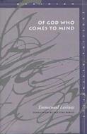 Of God Who Comes to Mind di Emmanuel Levinas edito da Stanford University Press