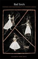 Bad Souls di Elizabeth Anne Davis edito da Duke University Press Books