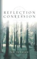 Reflection and Confession di Jan Johnson edito da IVP Connect
