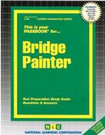 Bridge Painter: Test Preparation Study Guide, Questions & Answers di National Learning Corporation edito da National Learning Corp