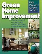 Green Home Improvement di Daniel D. Chiras edito da R S MEANS CO INC