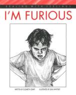 I'm Furious di Elizabeth Crary edito da PARENTING PR INC