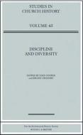 Discipline and Diversity: Papers Read at the 2005 Summer Meeting and the 2006 Winter Meeting of the Ecclesiastical History Society edito da Ecclesiastical History Society