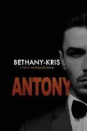 Filthy Marcellos: Antony di Bethany-Kris edito da Bethany-Kris