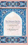 The Glorious Qur'an di Md. Mohiuddin Ahmed edito da FriesenPress