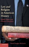 Law and Religion in American History di Mark Douglas Mcgarvie edito da Cambridge University Press