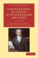 Conversations Of Goethe With Eckermann And Soret 2 Volume Paperback Set di Johann Peter Eckermann edito da Cambridge University Press