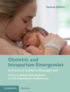 Obstetric And Intrapartum Emergencies edito da Cambridge University Press