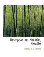 Description Nes Monnaies, M Dailles di Arago, A C Teixeira edito da Bibliolife