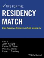 Tips for the Residency Match di Justin W. Kung edito da Wiley-Blackwell