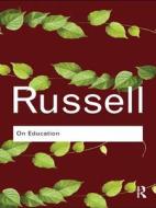 On Education di Bertrand Russell edito da Taylor & Francis Ltd