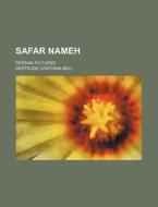 Safar Nameh; Persian Pictures di Gertrude Lowthian Bell edito da Rarebooksclub.com
