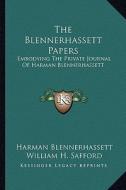 The Blennerhassett Papers: Embodying the Private Journal of Harman Blennerhassett di Harman Blennerhassett edito da Kessinger Publishing