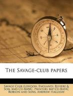 The Savage-club Papers edito da Nabu Press