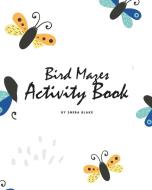 Bird Mazes Activity Book for Children (8x10 Puzzle Book / Activity Book) di Sheba Blake edito da Sheba Blake Publishing