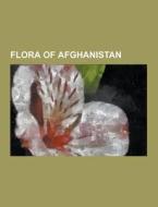 Flora Of Afghanistan di Source Wikipedia edito da University-press.org