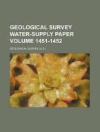 Geological Survey Water-Supply Paper Volume 1451-1452 di Geological Survey edito da Rarebooksclub.com
