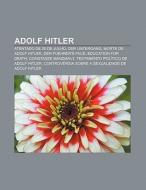 Adolf Hitler: Atentado De 20 De Julho, D di Fonte Wikipedia edito da Books LLC, Wiki Series