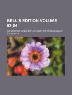 Bell's Edition Volume 63-64; The Poets of Great Britain Complete from Chaucer to Churchill di Books Group edito da Rarebooksclub.com