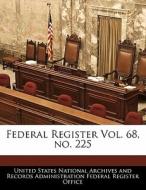 Federal Register Vol. 68, No. 225 edito da Bibliogov