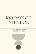 100 Days of Intention di Thought Space edito da Lulu.com