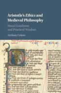 Aristotle's Ethics and Medieval Philosophy di Anthony J. Celano edito da Cambridge University Press