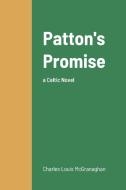 Patton's Promise di Charles McGranaghan edito da Lulu.com