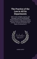 The Practice Of The Law In All Its Departments di Joseph Chitty edito da Palala Press