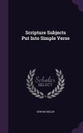 Scripture Subjects Put Into Simple Verse di Edward Miller edito da Palala Press