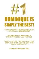 DOMINIQUE IS SIMPLY THE BEST AFFIRMATIONS WORKBOOK Positive Affirmations Workbook Includes di Affirmations World edito da Positive Life