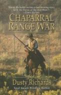 Chaparral Range War di Dusty Richards edito da Thorndike Press