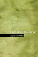 Miss Billy's Decision di Eleanor H Porter edito da Bibliolife